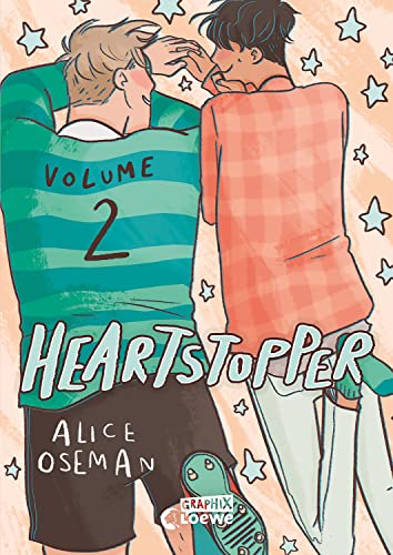 Heartstopper Volume 2 (deutsche Hardcover-Ausgabe): Die schönste Liebesgeschiche des Jahres geht we