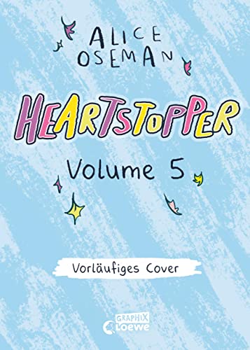 Heartstopper Volume 5 (deutsche Hardcover-Ausgabe): Jetzt vorbestellen: Sichere dir dein Exemplar de