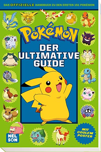 Pokémon: Der ultimative Guide: Das offizielle Handbuch zu den ersten 151 Pokémon | Mit coolem Post